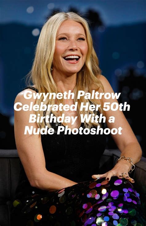 See Gwyneth Paltrows Nude Photo of Herself on 50th Birthday